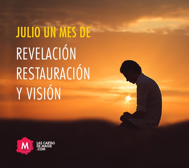 JULIO UN MES DE REVELACION, RESTAURACION Y VISION PARA TU VICTORIA