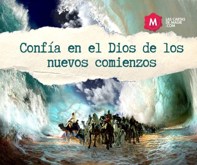 CONFIEMOS EN EL DIOS DE LOS NUEVOS COMIENZOS – Las Cartas de Magie