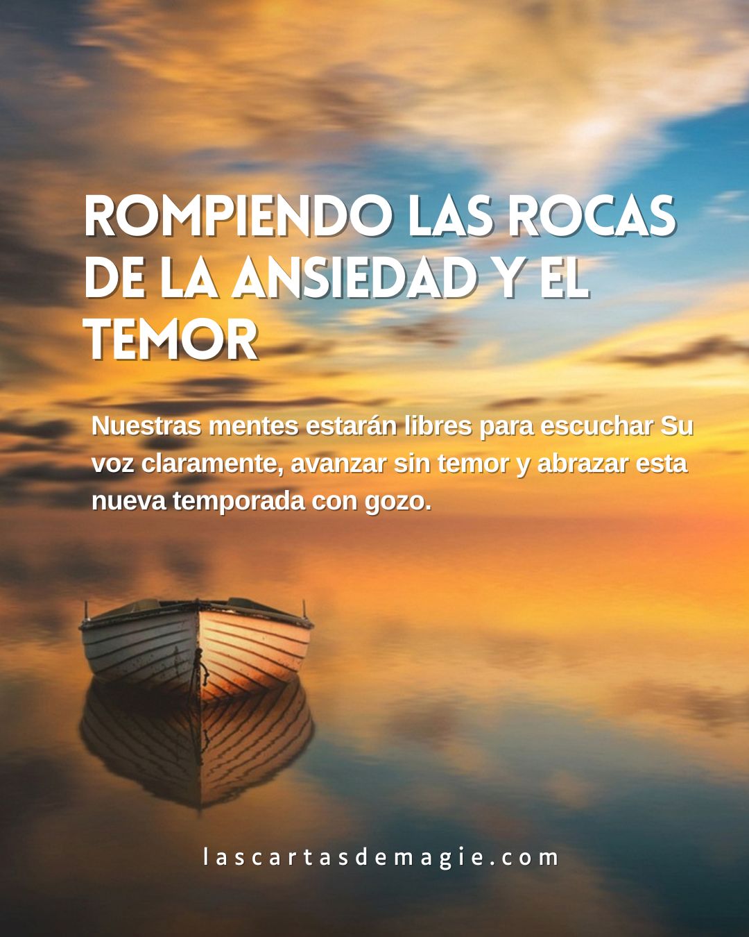 Rompiendo las rocas de la ansiedad y el temor - Las Cartas de Magie