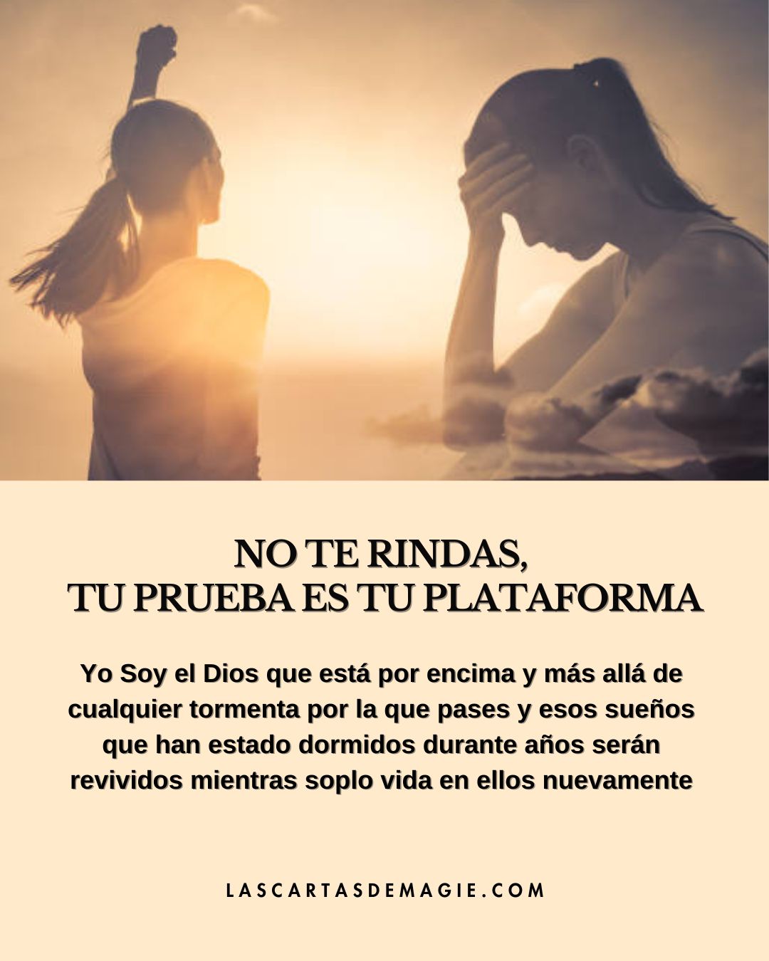 No te rindas, tu prueba es tu plataforma - Las Cartas de Magie