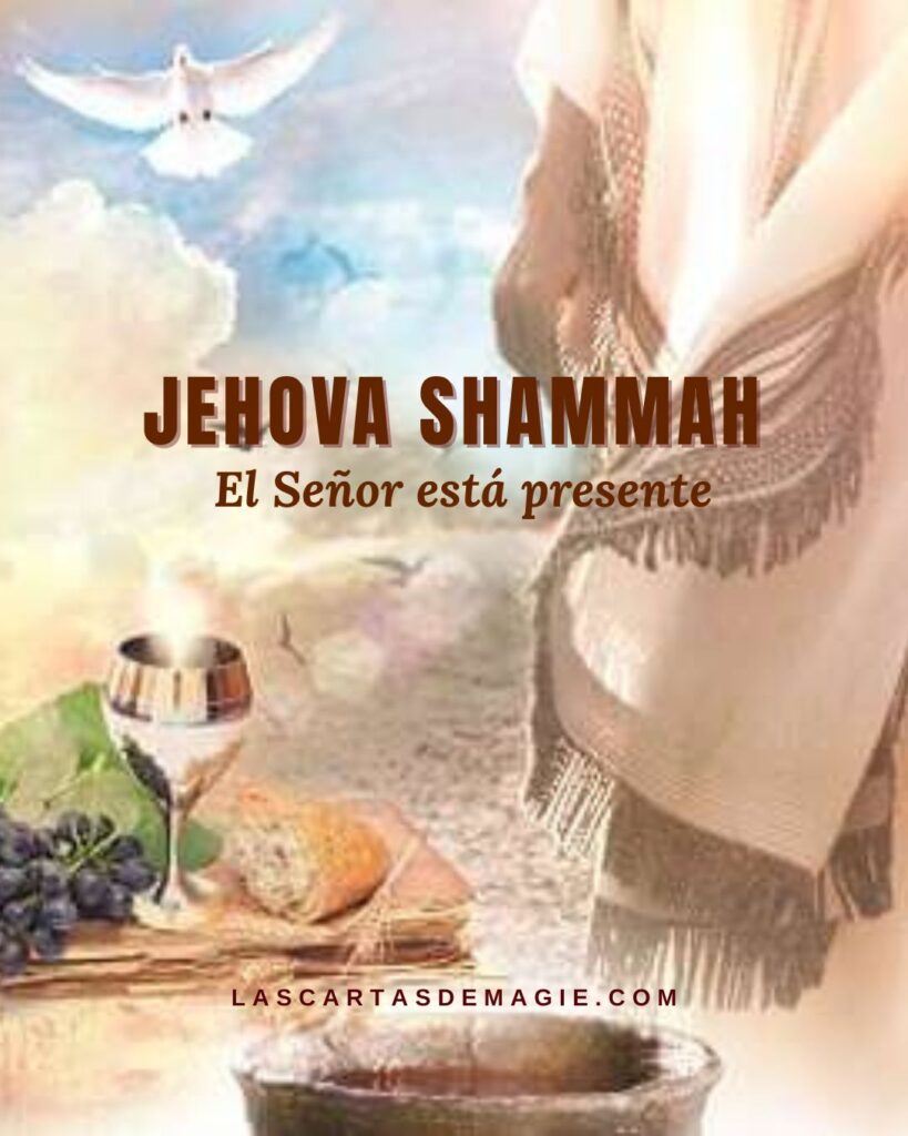 Jehová Shammah – El Señor está presente – Las Cartas de Magie
