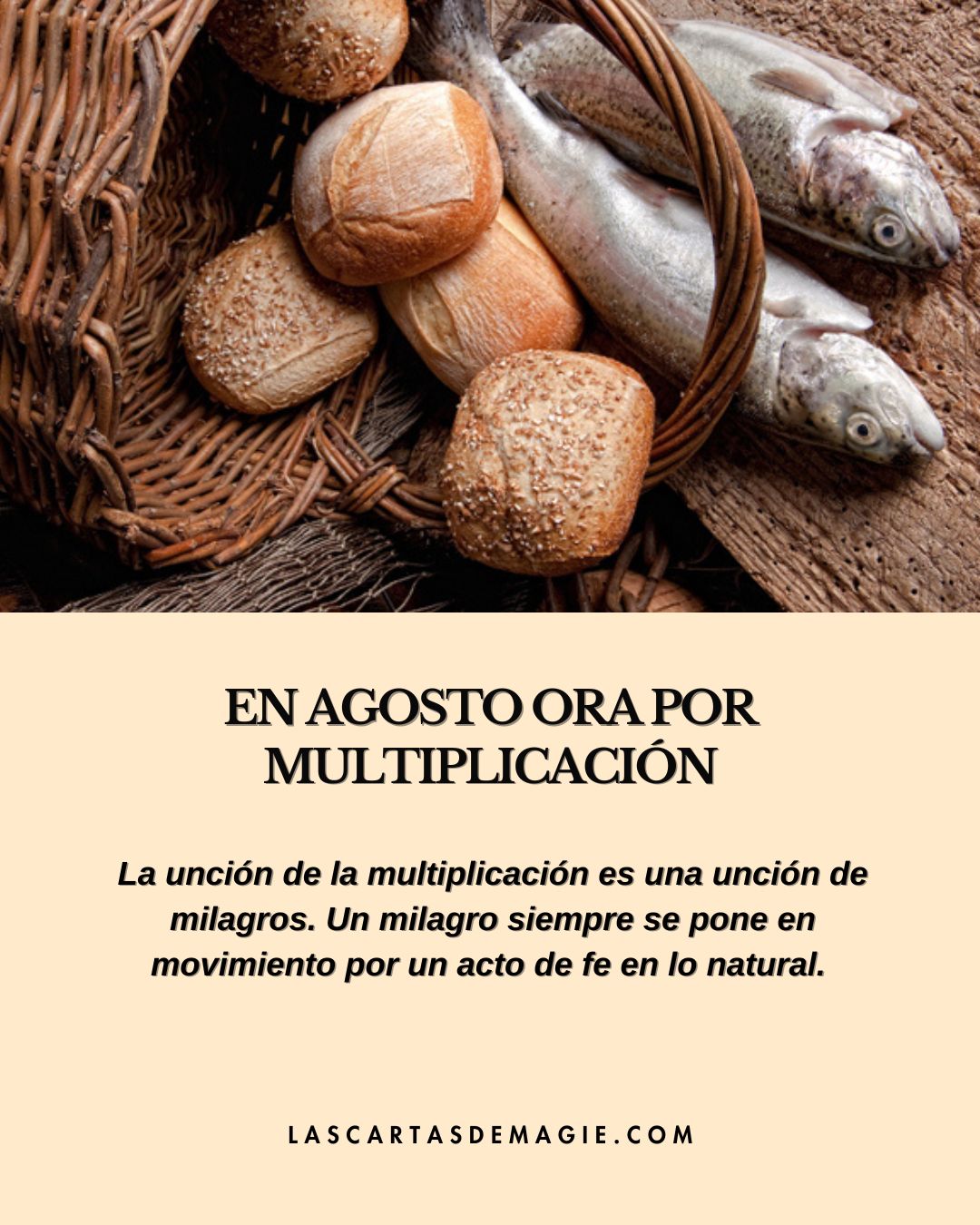 En agosto ora por multiplicación - Las Cartas de Magie