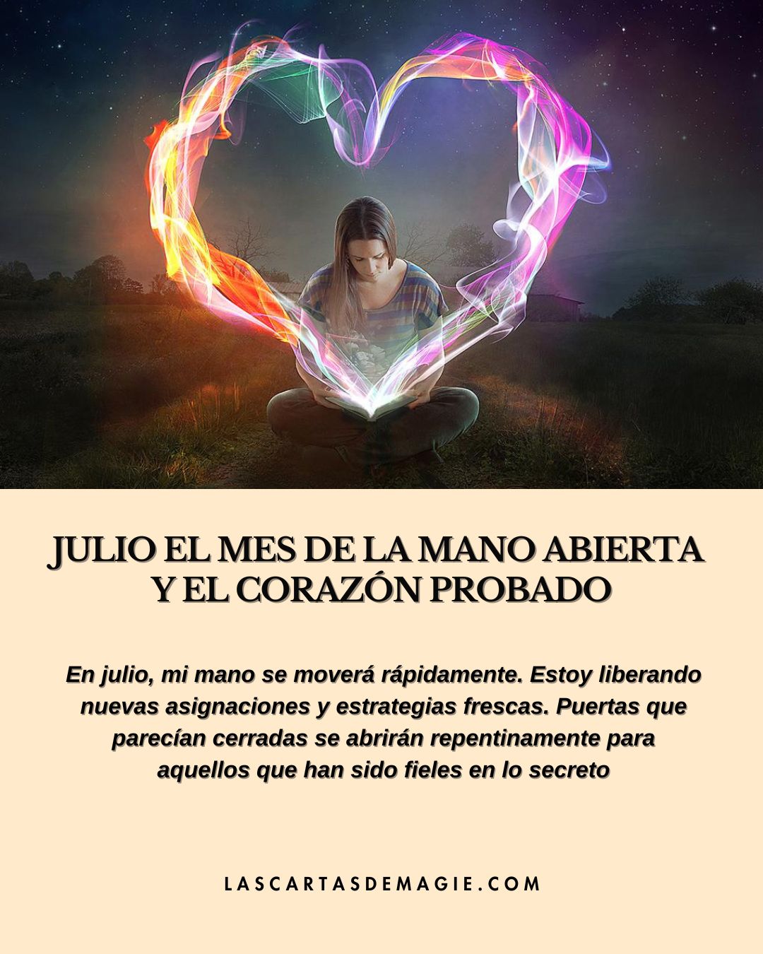 Julio el mes de la mano abierta y el corazón probado - Las Cartas de Magie
