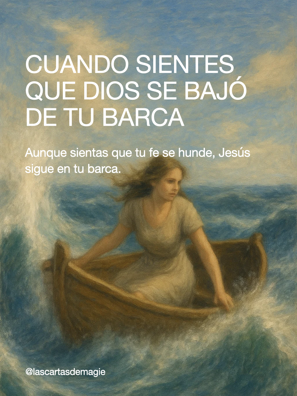 Cuando Sientes que Dios se Bajó de tu Barca - Las Cartas de Magie