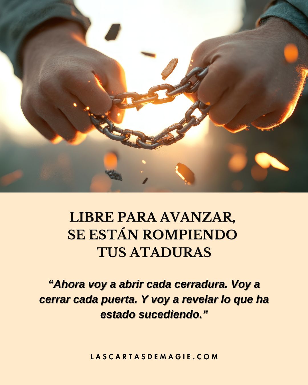 Libre para avanzar, se están rompiendo tus ataduras - Las Cartas de Magie