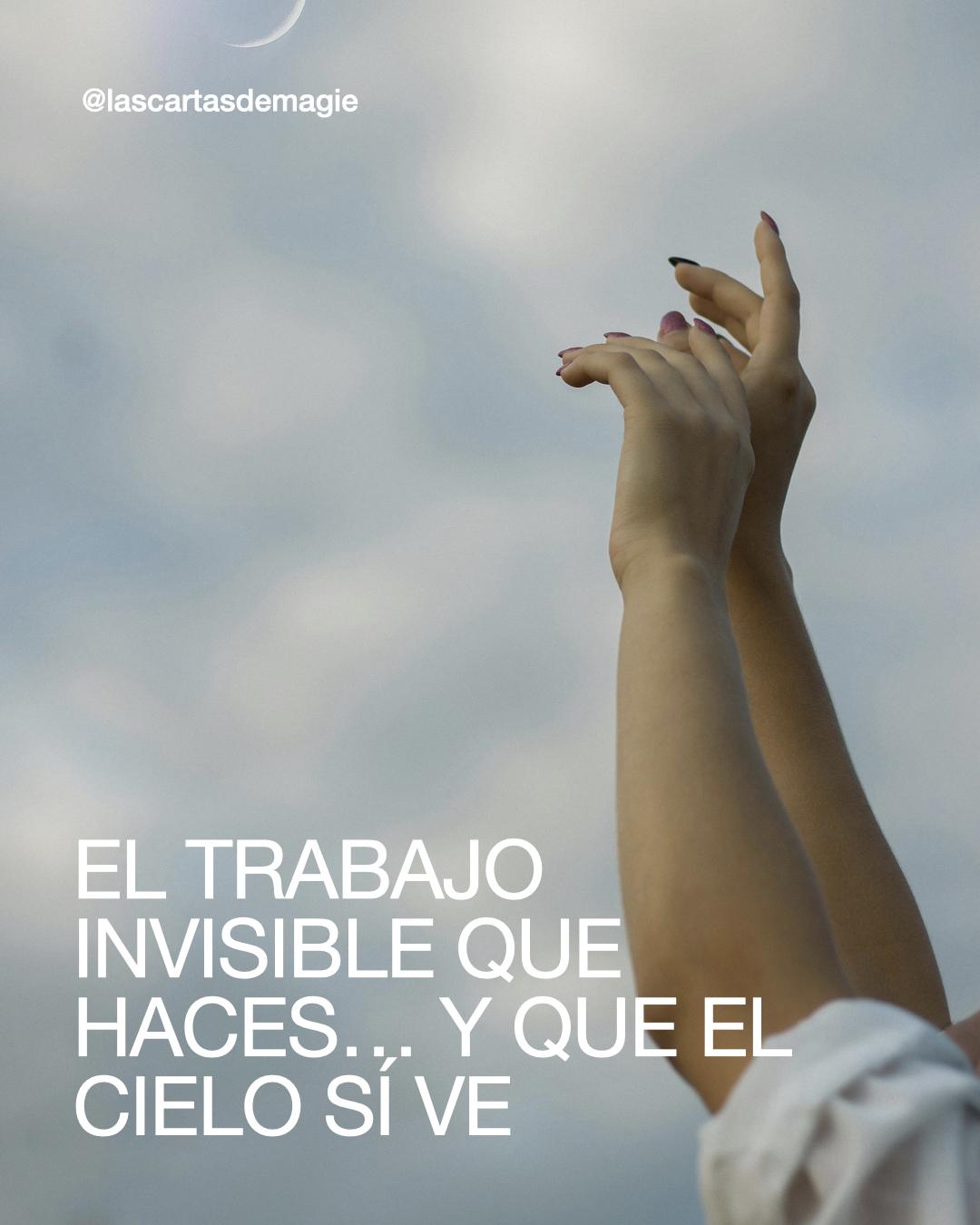 El trabajo invisible que  haces… y que el cielo sí ve - Las Cartas de Magie