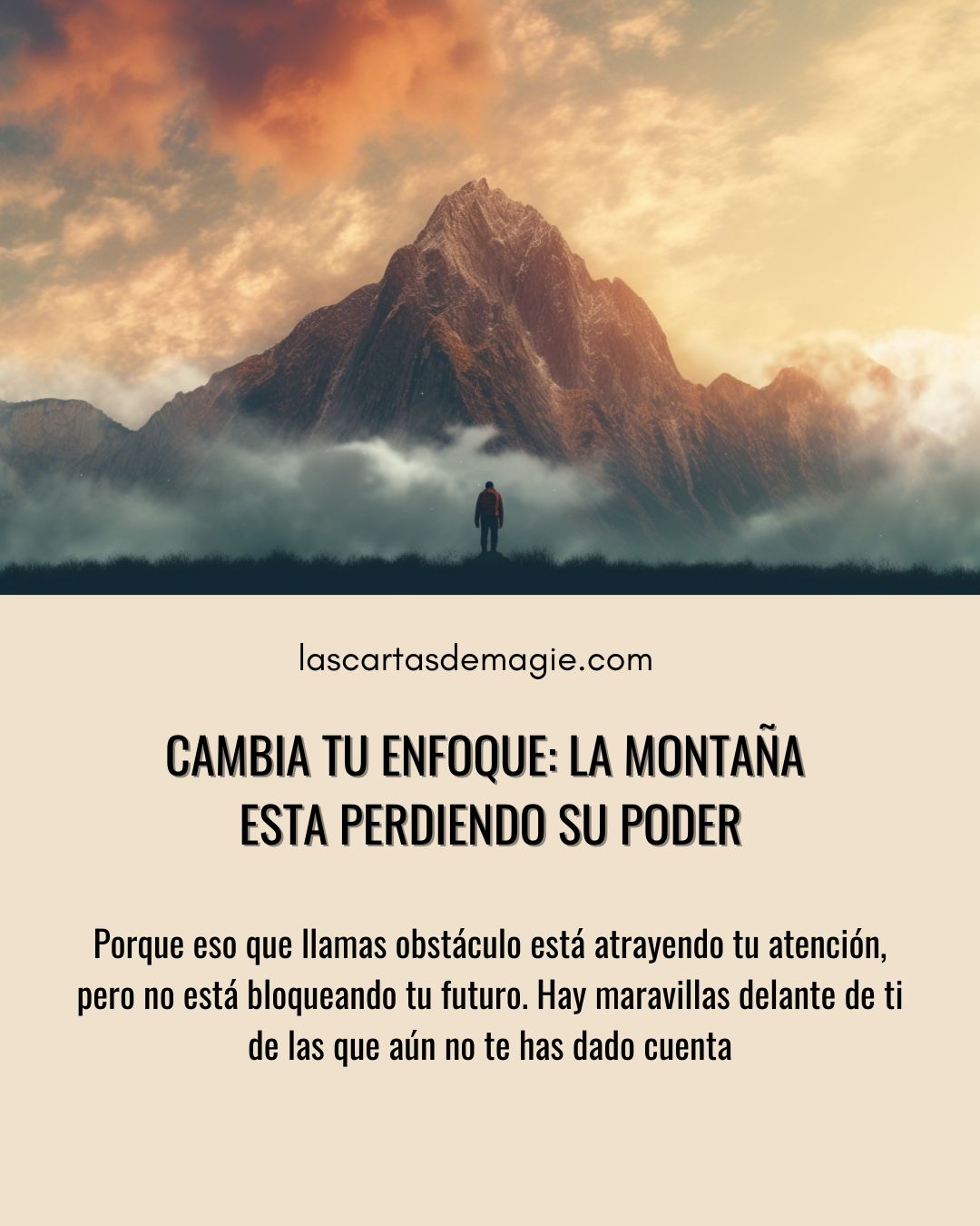 Cambia tu enfoque: la montaña está perdiendo su poder - Las Cartas de Magie