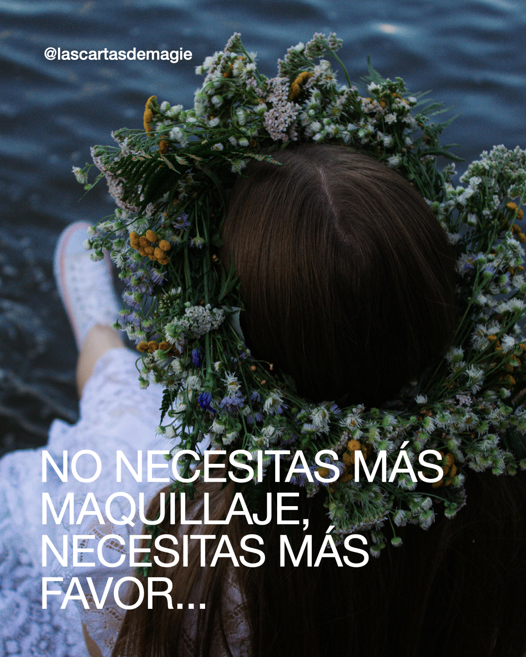 No necesitas más maquillaje, necesitas más favor… - Las Cartas de Magie