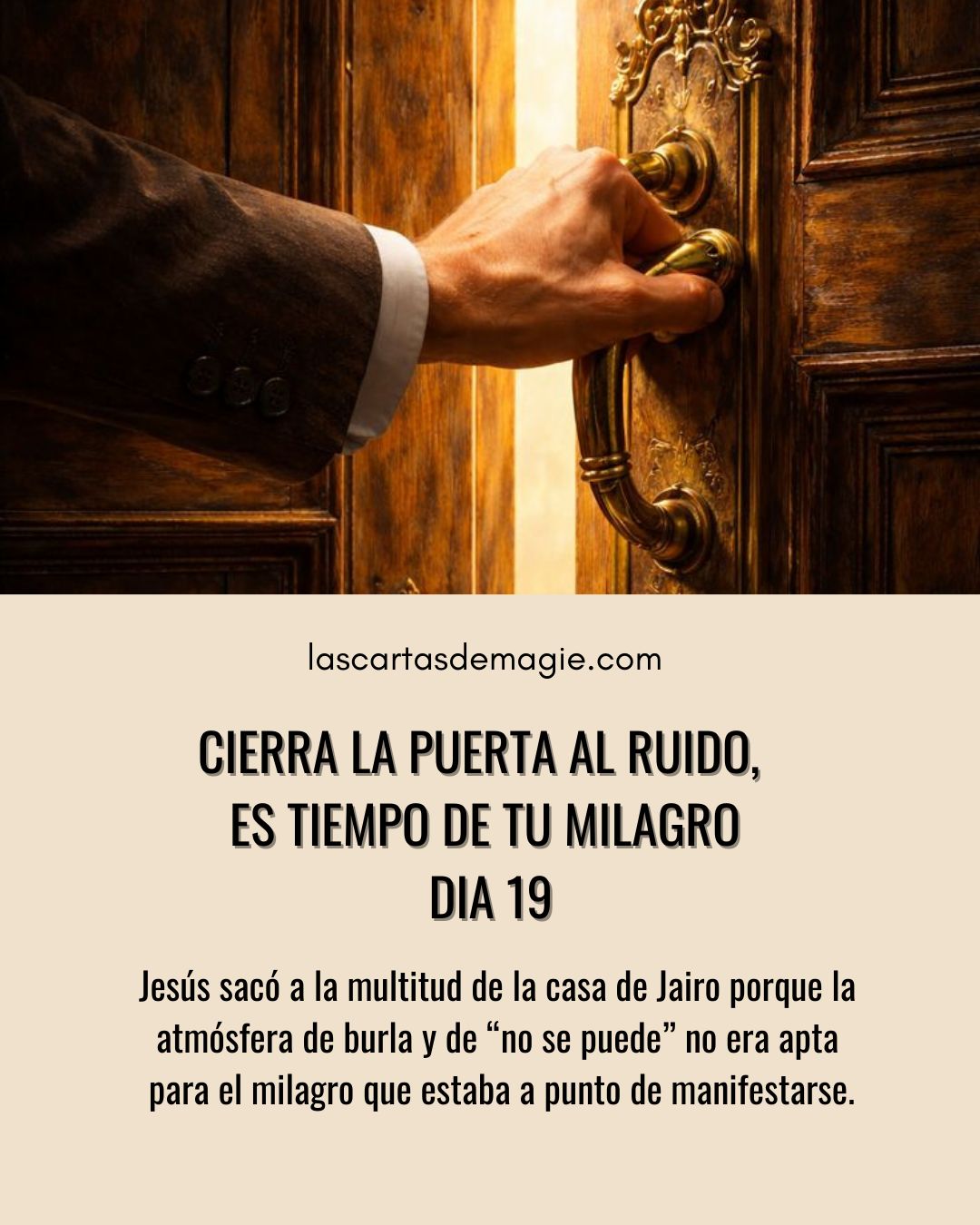 Cierra la puerta al ruido, es tiempo de tu milagro – Día 19 - Las Cartas de Magie