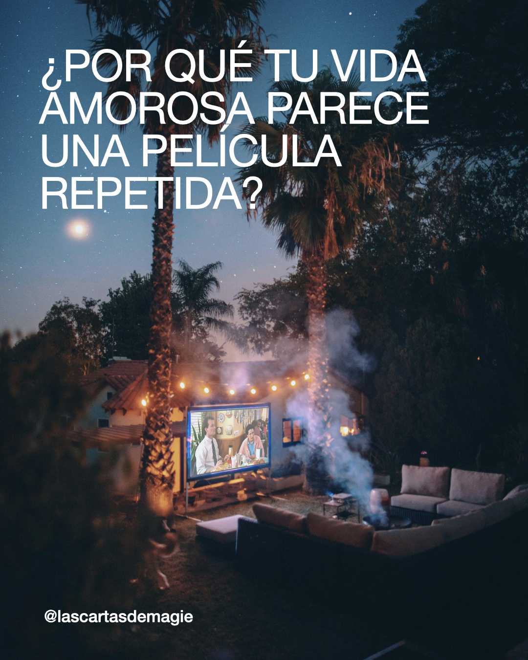 ¿Por Qué Tu Vida Amorosa Parece una Película Repetida? - Las Cartas de Magie