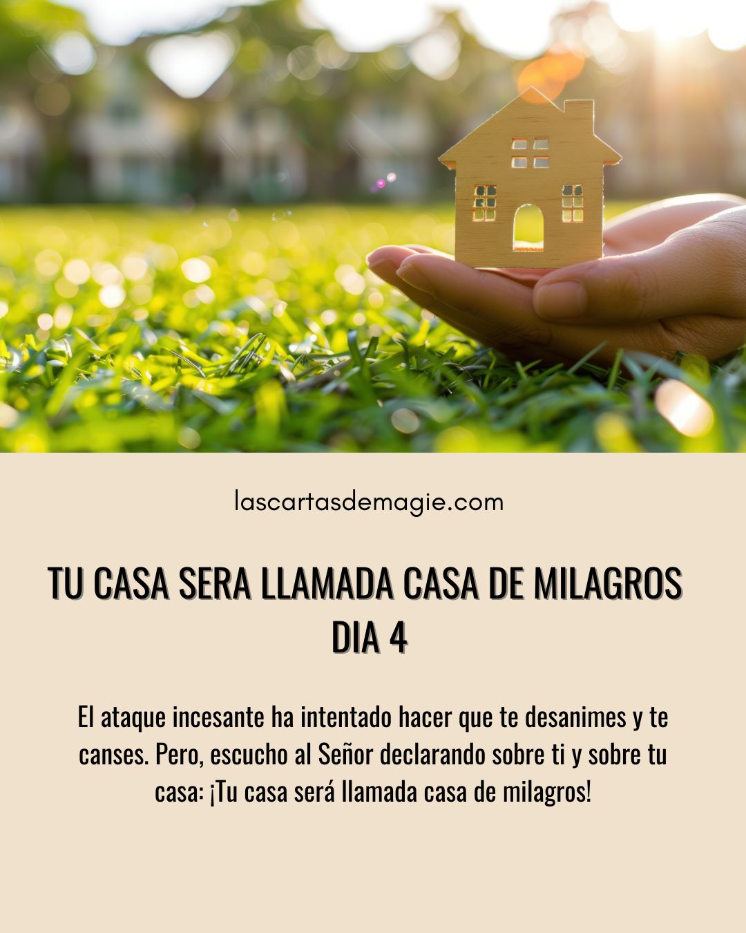 Tu casa será llamada casa de milagros – Día 4 - Las Cartas de Magie