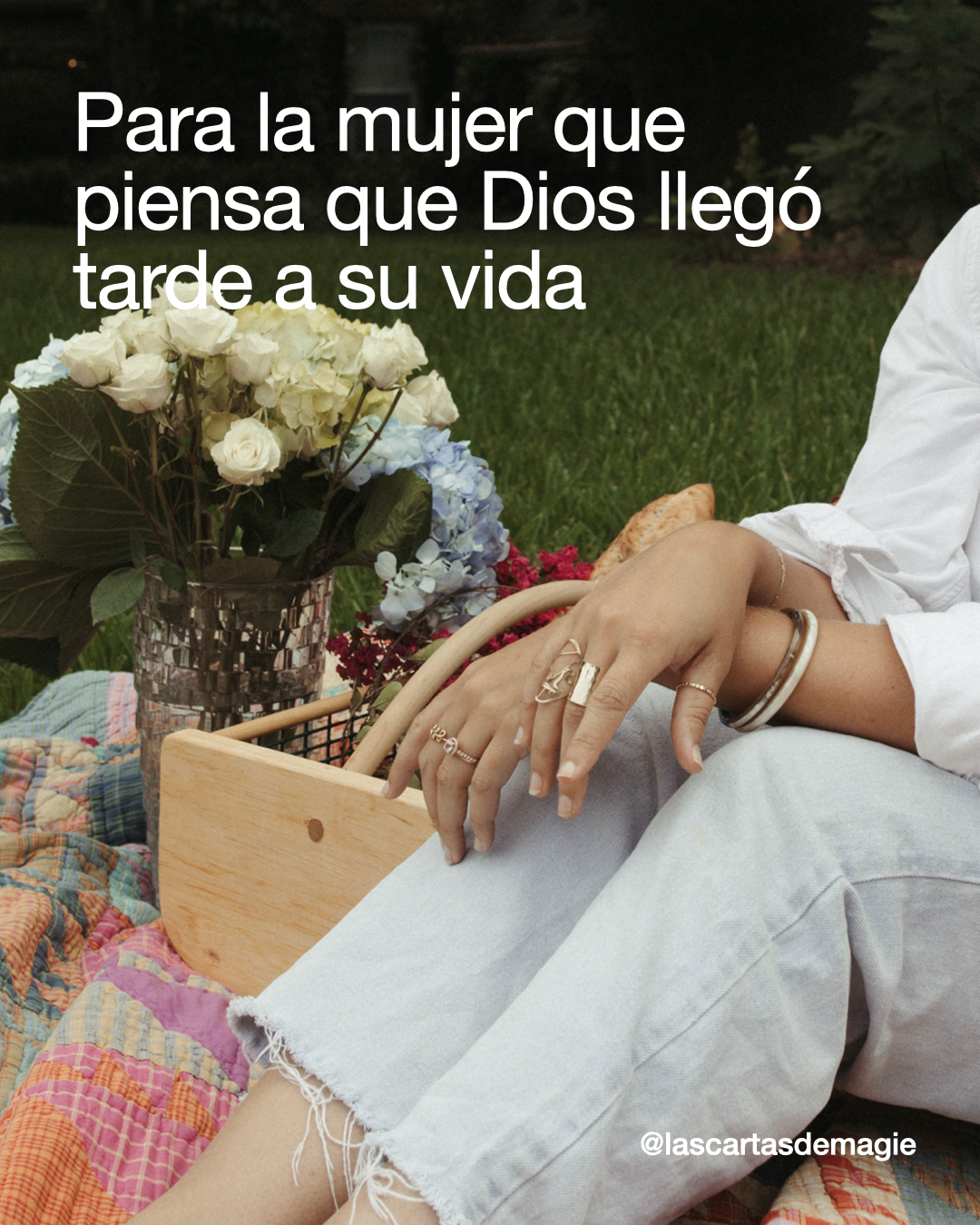 Para la mujer que piensa que Dios llegó tarde a su vida - Las Cartas de Magie