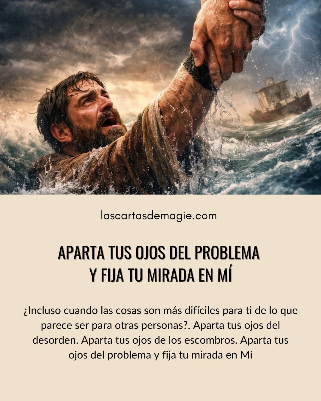 Aparta tus ojos del problema y fija tu mirada en mí - Las Cartas de Magie