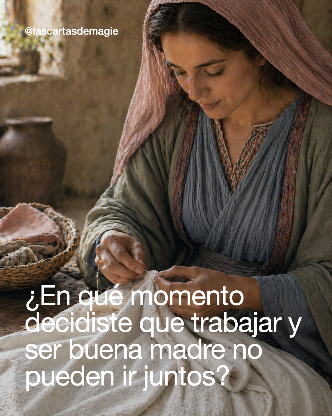 ¿En qué momento decidiste que trabajar y ser buena madre no pueden ir juntos? - Las Cartas de Magie