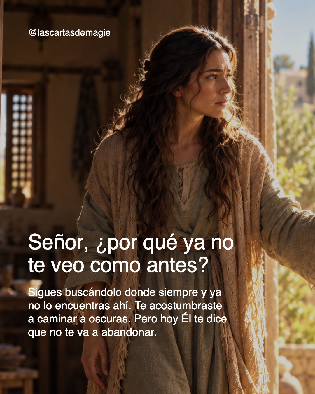 Señor, ¿por qué ya no te veo como antes? - Las Cartas de Magie